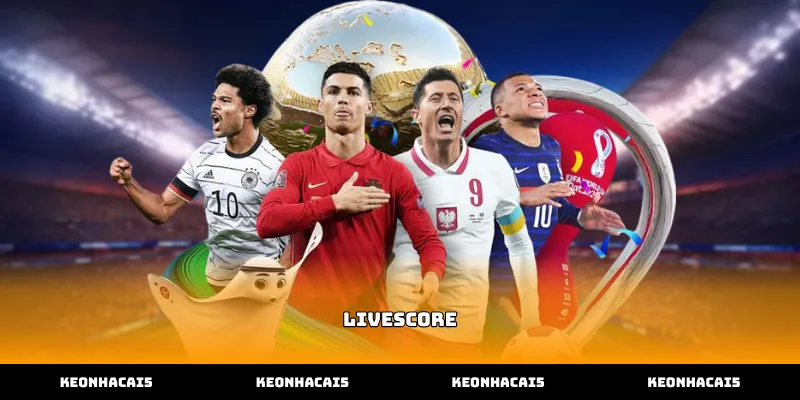 Tìm hiểu các lợi ích khi sử dụng Livescore theo dõi bóng đá hiệu quả nhất
